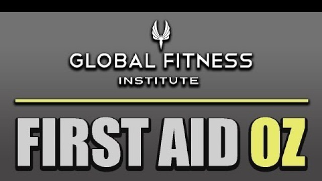 'Gain or Update your First Aid and CPR qualifications with First Aid Oz and Global Fitness Institute'