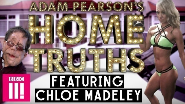 'Adam Pearson\'s Home Truths featuring Chloe Madeley'