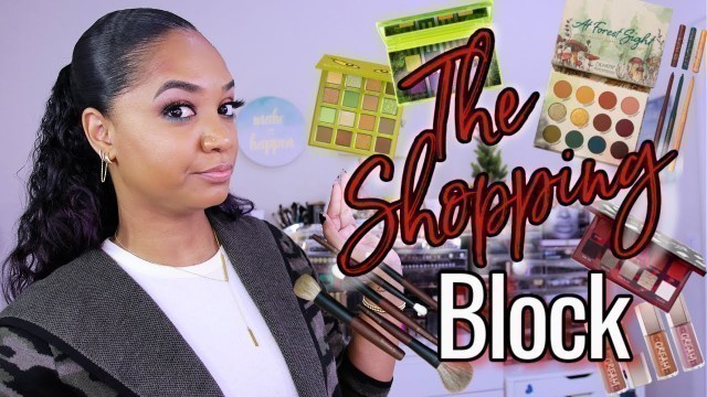 '✋ THE SHOPPING BLOCK ✋ ColourPop | Melt | Morphe | Kylie | NO THANKS!!!  -- Ep. 13'