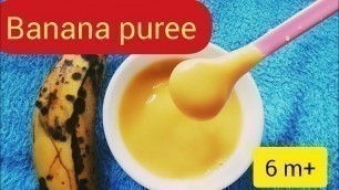 '6 month baby food recipe in malayalam || Baby food recipe || Banana puree'