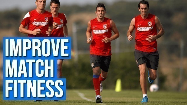 'IMPROVE MATCH FITNESS | 5 Fitness Drills For Footballers'