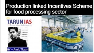 'Production linked Incentives Scheme For Food Processing Sectors| PLIPS'