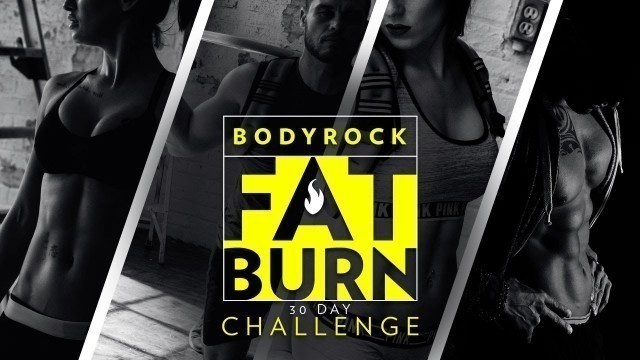 'BodyRock - Fat Burn Challenge'