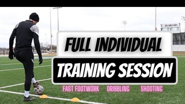 'Full Individual Training Session For Footballers - Best Drills To Do On Your Own - Soccer/Football'