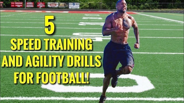 '5 SPEED TRAINING AND AGILITY DRILLS FOR FOOTBALL!'