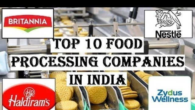 'Top 10 Food-Processing Companies in India 2021 | Best Food Processing Comapnies'