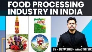 'Food Processing in India | Part 1 | By Dewashish Sir'