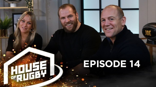 'James Haskell, Chloe Madeley and Mike Tindall: Life as a rugby player’s wife | House of Rugby #14'