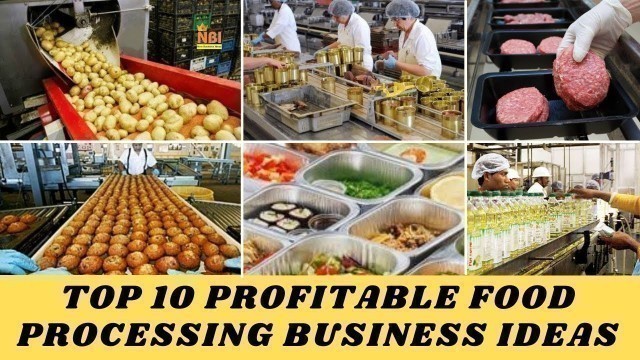 'Top 10 Profitable Food Processing Business Ideas With Low Investment'