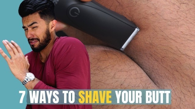 'How To Remove Butt Hair | The Right Way To Shave Your Butt 7 Ways'