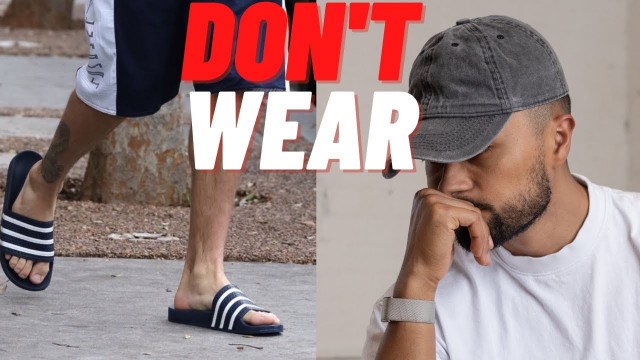 '7 Things men should NEVER wear in the summer'