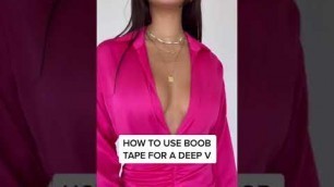 'How to use boob tape for a deep v!'