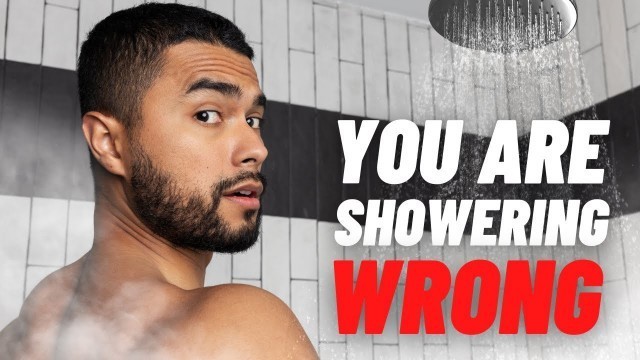 'You are showering WRONG'