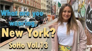 'USA Street Interview in New York– SoHo Vol.13 - American Fashion I Spring 2021'