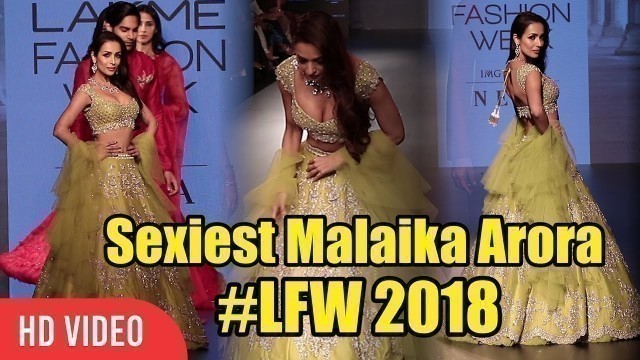 'Sexiest Malaika Arora Rocks The Ramp at Lakme fashion Week 2018'