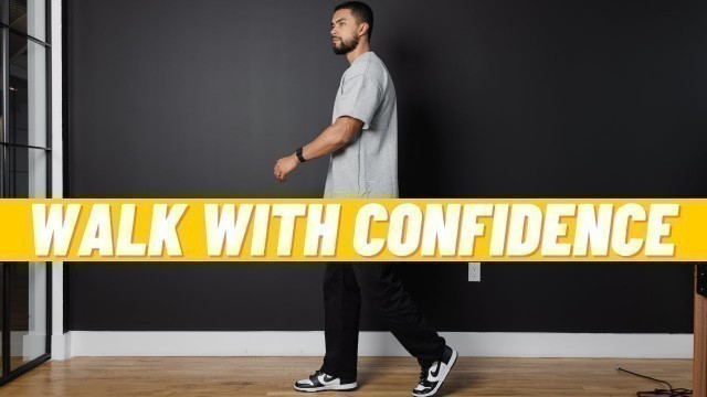 'How to Walk With Confidence'