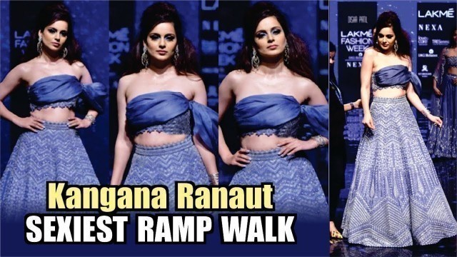 'Kangana Ranaut SEXIEST RAMP WALK 2019  | Kangana\'s Ramp Sexy Video | Lakme Fashion Week 2019 | Day 5'