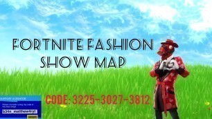 'Fortnite Fashion show map that any streamer can use.'