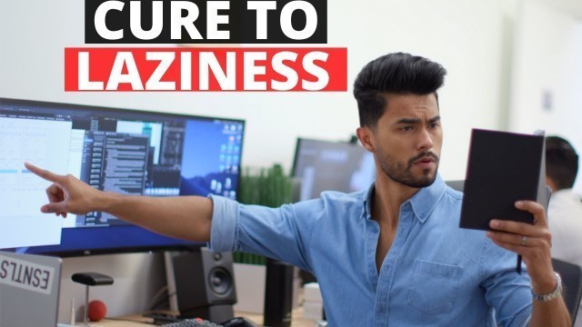 '7 PROVEN Ways To Stop Being Lazy | The CURE TO LAZINESS'