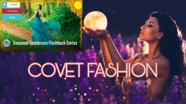 'Covet Fashion |  Seasonal Goddesses Flashback Series 2/4 | Ancestral Aura - Daily Challenge'