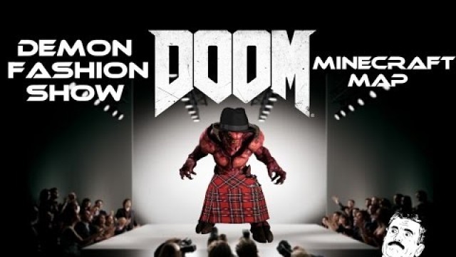 'DOOM Demon Fashion Show and Minecraft Map? Funny Moments'