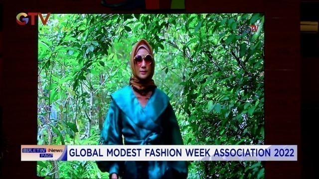 'Global Modest Fashion Week Association 2022 #BuletiniNewsPagi 21/12'