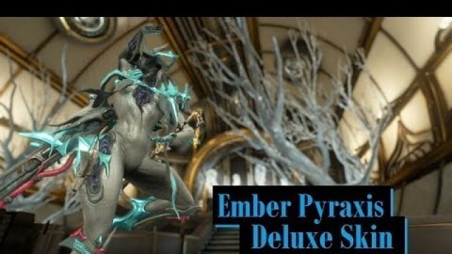 'Ember Pyraxis (Deluxe Skin) | Warframe'