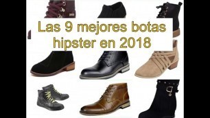 'Las 9 mejores botas hipster en 2018'