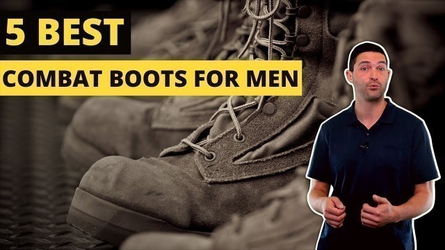 'TOP 5: Best Combat Boots for men | Watch This Before You Buy'