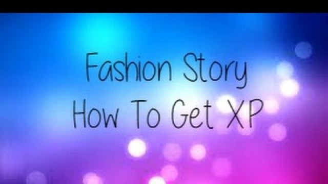 'Fashion Story ~ How To Get XP ⭐️'