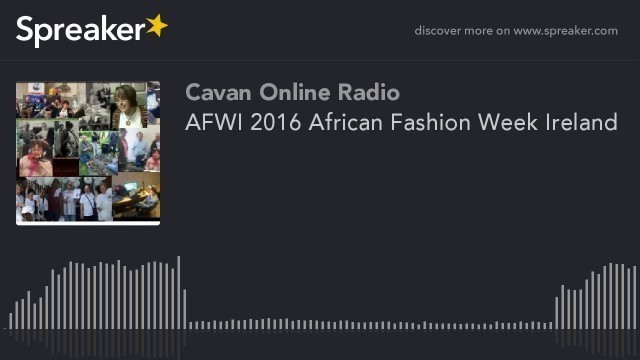 'AFWI 2016 African Fashion Week Ireland (part 1 of 2)'