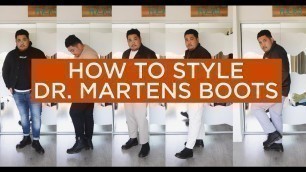 'How To Style - Dr. Martens Boots Men'