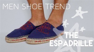 'MENS SPRING-SUMMER SHOE TREND: THE ESPADRILLE • Chris Garceś'