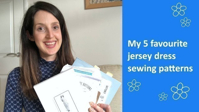 'My 5 favourite jersey dress sewing patterns'