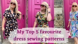 'My Top 5 favourite dress sewing patterns'