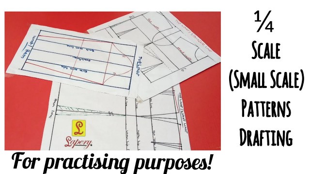 'How To Draft Small Scale Patterns // ¼ scale patterns'