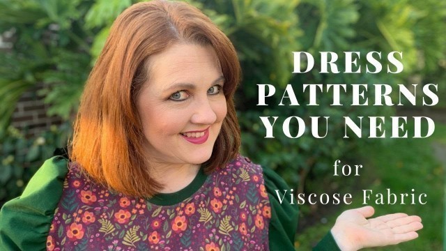 'Dress Patterns You Need for Viscose'