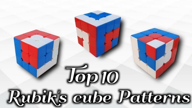 'Top 10 Rubik\'s cube Patterns'