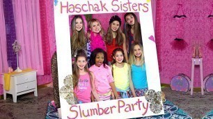 'Haschak Sisters - Slumber Party'