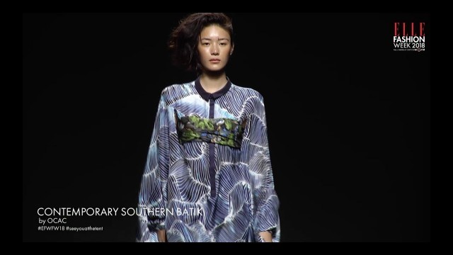 'CONTEMPORARY SOUTHERN BATIK by OCAC | ELLE FASHION WEEK Fall/Winter 2018'