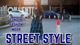 'London Fashion Week Street Style Fall 2018!!'