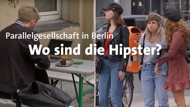 'Hipster-Parallelgesellschaft? Spurensuche in Berlin'