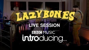 'Lazybones - Fashion Victim live on BBC Introducing'