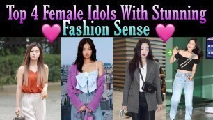 'Top 4 Female Idols With Stunning Fashion Sense