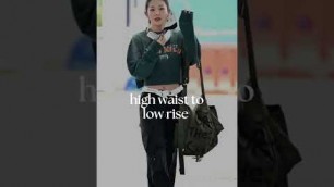 'kpop fashion trend: high waist to low rise