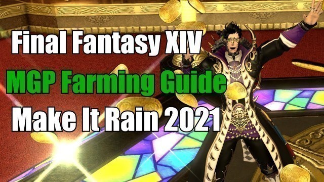 'Farming MGP Guide | Make It Rain Campaign 2021 | Final Fantasy XIV'