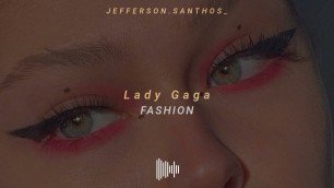 'Lady Gaga - FASHION ( tradução )'