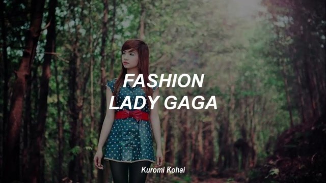 'Fashion - Lady Gaga // Lyrics'