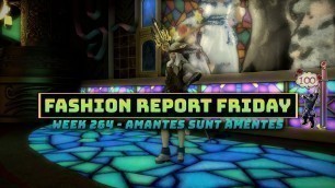 'FFXIV: Fashion Report Friday - Week 264 : Amantes Sunt Amentes'