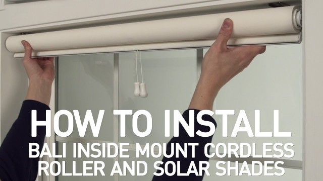 'How to Install Bali® Cordless Solar and Roller Shades - Inside Mount'